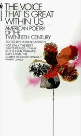 The Voice That is Great Within Us: American Poetry of the Twentieth Century