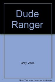 Dude Ranger