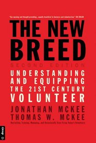 The New Breed - Second Edition: Understanding and Equipping the 21st Century Volunteer