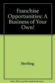 Franchise Opportunities: A Business of Your Own!