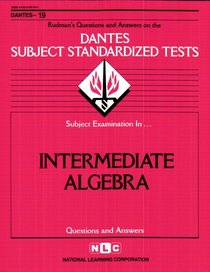 DSST Intermediate Algebra (DANTES series) (Dantes Series : No. 19)