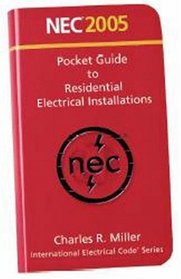 NEC Volume 1 Residential Pocket Guide to Electrical Installations 2005