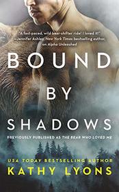 Bound by Shadows (previously published as The Bear Who Loved Me) (Grizzlies Gone Wild (1))
