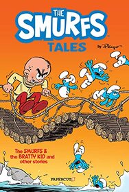 The Smurfs Tales #1: The Smurfs and The Bratty Kid (The Smurfs Graphic Novels, 1)