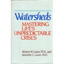 Watersheds: Mastering Life's Unpredictable Crises