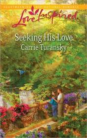 Seeking His Love (Love Inspired, No 593)