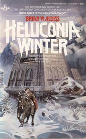 Helliconia Winter (Helliconia Trilogy, Bk 3)