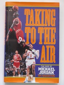 Taking to the Air: The Rise of Michael Jordan