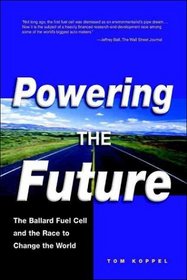 Powering the Future: The Ballard Fuel Cell and the Race to Change the World