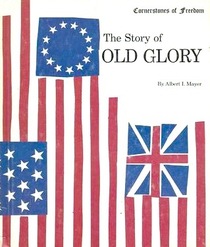 The Story of Old Glory