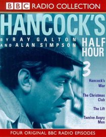 Hancock's Half Hour: Hancock's War/The Christmas Club/The Lift/Twelve Angry Men No.3 (BBC Radio Collection)
