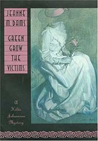 Green Grow the Victims (Hilda Johannson Mystery, 3rd)