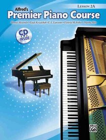 Premier Piano Course Lesson 2a (Alfred's Premier Piano Course) (Alfred's Premier Piano Course)