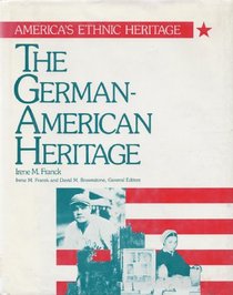 German-American Heritage (America's Ethnic Heritage)
