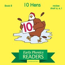 Phonics Books: Early Phonics Reader: 10 Hens