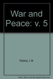 War and Peace, Vol. 5
