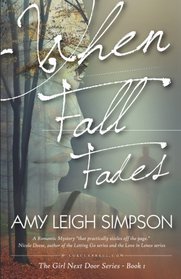 When Fall Fades (The Girl Next Door Series) (Volume 1)