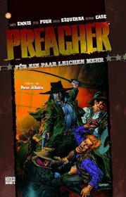Preacher 04: Fur Ein Paar Leichen Mehr (Preacher, Vol 4: Ancient History) (German Edition)