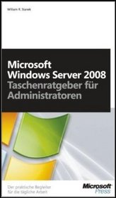 Microsoft Windows Server 2008 - Taschenratgeber fr Administratoren