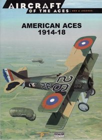 American Aces 1914-1918 (Osprey Aircraft of the Aces: Men & Legends No 55)