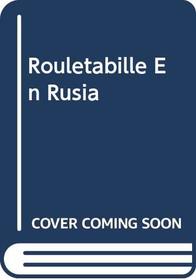 Rouletabille En Rusia (Spanish Edition)