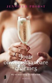 Jouw onweerstaanbare charmes: Hij wil haar terug. Zij wil wraak. (Dutch Edition)