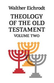 Theology of the Old Testament: Vol 2 (Old Testament Library)