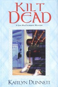 Kilt Dead (Liss MacCrimmon, Bk 1)