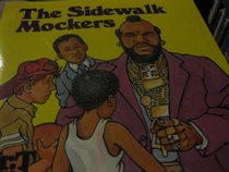 The Sidewalk Mockers (Mr. T and Me Series)