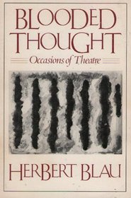 Blooded Thought: Occasions of Theatre