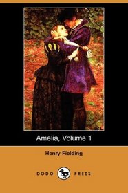 Amelia, Volume 1 (Dodo Press) (Vol 1)