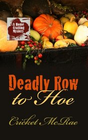 Deadly Row to Hoe (Home Crafting Mysteries)