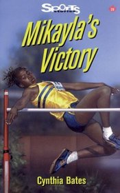 Mikayla's Victory (Sports Stories Series)