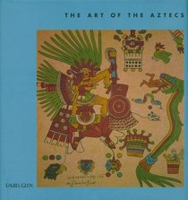 The Art of the Aztecs (The Art Of)