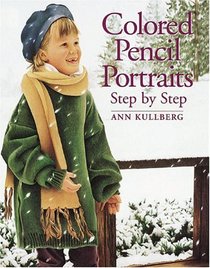 Colored Pencil Portraits: Step-By-Step