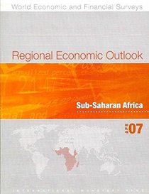 Regional Economic Outlook: Sub-Saharan Africa, April 2007