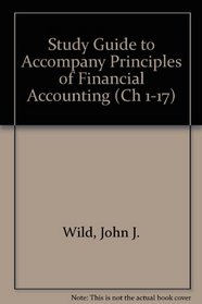 Study Guide to accompany Principles of Financial Accounting (CH 1-17)