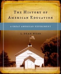 The History of American Education : A Great American Experiment