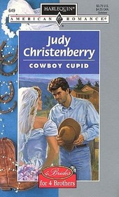 Cowboy Cupid (Brides for Brothers, Bk 1) (Harlequin American Romance, No 649)