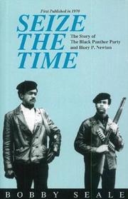 Seize the Time the Story of the Black Panther Party and Huey P. Newton