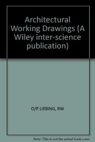 Architectural Working Drawings (A Wiley inter-science publication)