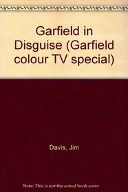 GARFIELD IN DISGUISE (GARFIELD COLOUR TV SPECIAL)