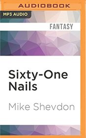 Sixty-One Nails (The Courts of the Feyre)