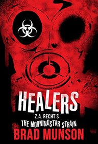 Healers: A Morningstar Strain Novel (Z.A. Recht's Morningstar Strain)