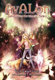 Avalon: Web of Magic Book 6: Trial By Fire (Bk. 6)