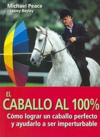 El Caballo Al 100% (Spanish Edition)