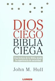 Dios Ciego, Biblia Ciega (Spanish Edition)