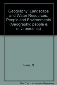 Geography: Landscape and Water Resources: People and Environments (Geography: people & environments)