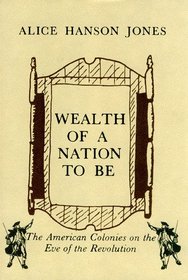 Jones:Wealth of A Nation to be (Cloth)