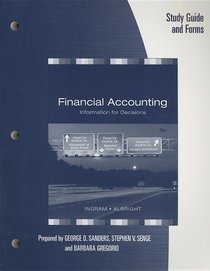 Study Guide for Ingram/Albright/Baldwin's Financial Accounting: Information for Decisions, 6th